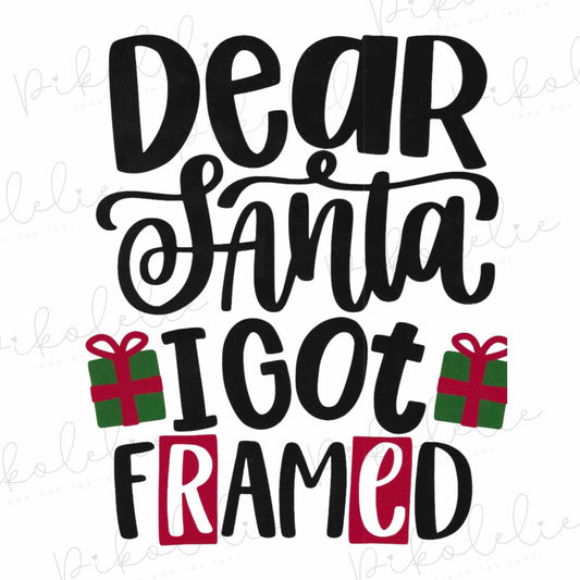Dear Santa I Got Framed Merch By Ang Pikolelie (pee-koh-lay-lee) Activewear