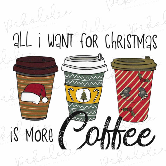 All I want for Christmas is more coffee Merch By Ang Pikolelie (pee-koh-lay-lee) Activewear